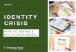 IDENTITY CRISIS...2017/09/13  · Creates a brand narrative Touches people Brings your message and values to life Forms genuine connections to your organization Helps your audience