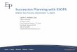 Succession Planning with ESOPS - SCORE Maine• ESOPs can be used for corporate finance. If ESOP purchases Treasury shares or new shares from the Company with loan proceeds, Company