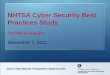 NHTSA Cyber Security Best Practices StudyPresentation Overview • Purpose of the study • Study approach and methodology • Lessons Learned . 2 . Study Purpose • Seek best practices