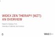 WIDEX ZEN THERAPY (WZT): AN OVERVIEW · whenever possible, try to involve a patient's family member. Like hearing loss, tinnitus can have a profound effect not only on the patient,