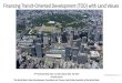 Financing Transit -Oriented Development (TOD) with ... Outline Transit Oriented Development (TOD) as