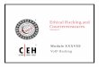 Ehi Hl ki d Ethical Hacking and Countermeasures · Title: Microsoft PowerPoint - CEHv6 Module 38 VoIP Hacking.ppt [Compatibility Mode] Author: Administrator Created Date: 7/14/2008