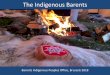 The Indigenous Barents · PowerPoint-presentasjon Author: Tatiana Egorova Created Date: 6/11/2018 1:06:07 PM 
