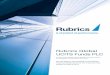 Rubrics Global UCITS Funds PLC · Rubrics Global UCITS Funds Plc (the “Company”) is an open-ended variable capital umbrella investment company with segregated liability between