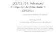 ECE/CS 757: Advanced Computer Architecture II GPGPUs · ECE/CS 757: Advanced Computer Architecture II GPGPUs Instructor:Mikko H Lipasti Spring 2015 University of Wisconsin-Madison