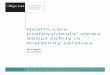Health care professionals’ views about safety in maternity services · 2012-01-31 · Health care professionals’ views about safety in maternity services Alex Smith Anna Dixon