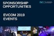 SPONSORSHIP OPPORTUNITIES EVCOM 2019 EVENTS · • Company profile page on the EVCOM Awards website • Message from the headline sponsor pre-awards, also to be included on the website