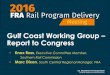 Gulf Coast Working Group - Report to Congress...Gulf Coast Working Group – Report to Congress • Knox Ross, Executive Committee Member, Southern Rail Commission • Marc Dixon,