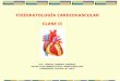 FISIOPATOLOGÍA CARDIOVASCULAR CLASE II · def: incapacidad del corazon de mantener el gasto cardiaco y satisfacer las necesidades del organismo • el gasto cardiaco y la perfusiÓn