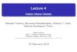 Lecture 4 - Hidden Markov Models - Columbia …stanchen/spring16/e6870/slides/...Lecture 4 Hidden Markov Models Michael Picheny, Bhuvana Ramabhadran, Stanley F. Chen, Markus Nussbaum-Thom