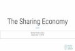 The Sharing Economy Sharing Eco… · 2. Sharing economy firms rely on user-based rating systems for quality control, ensuring a level of trust between consumers and service providers