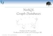 Graph Databases NoSQL · NoSQL Graph Databases Problem Set #4 is graded Problem Set #6 is done, you will all get 100! Comp 521 – Files and Databases Fall 2019 2 Agenda Graph Databases: