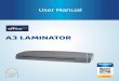 A3 LAMINATOR - monolith GmbH Support€¦ · − Never laminate damp documents or organic objects (e.g. flowers, leaves etc.). − Do not cut the laminating pouches into pieces before