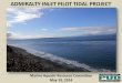ADMIRALTY INLET PILOT TIDAL PROJECT · construction, monitoring, and operation of the Project, including: –Review results of project monitoring –Review and comment on proposed