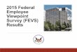 2015 Federal Employee Viewpoint Survey (FEVS) Results · To provide an overview of the 2015 Federal Employee Viewpoint Survey (FEVS) results to the NRC executive leadership. Objectives