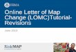 Online Letter of Map Change (LOMC) Training Tutorial...the activation code • If you cannot find the activation code, you may request a new code Enter your Activation Code, then click