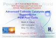 Advanced Cathode Catalysts and Supports for PEM Fuel Cells · 2011-05-11 · 2 /air ( 2 slides) Support stability : 1.2 V hold (new DOE test protocol) ( 2 slides) Catalyst stability