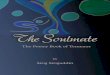 The Soulmate · 2017-10-08 · Table of Contents Preface x Phoenix Soulmate 1 Mystery Soulmate 3 Mother Soulmate 4 First Sighting Soulmate 5 Life Purpose Soulmate 6 Prometheus Soulmate