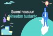Suomi nousuun Aineetontuotanto · Innovaatiot Domainit Taiteellinen ja luovatyö ... Asiakaskokemus Käyttäjälähtöisyys Suhdeaineelliseentuotantoon Verkostotja ekosysteemit Median