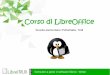 Corso di LibreOffice · 2017-09-29 · Crescere a pane e software libero - Writer Corso di LibreOffice Scuola elementare Portafratta, Todi. Crescere a pane e software libero - Writer