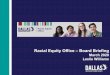 Racial Equity Office – Board Briefing · 2020-03-07 · About Racial Equity Office. How we do our work. The purpose of the Racial Equity Office is to inject equity -driven design