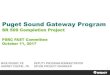Puget Sound Gateway Program - Puget Sound Regional Council · In making budget allocations to the Puget Sound Gateway project, the department shall implement the project's construction