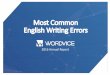 Most Common English Writing Errors - Amazon Web …wordvice-wp-static.s3-ap-northeast-1.amazonaws.com/...Most common spelling errors: 1. Spelling woes Some spelling errors resulted