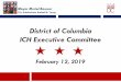 District of Columbia ICH Executive Committee · 12/02/2019  · V. Updates and Announcements VI. Summary & Adjournment Meeting Agenda 2. I. Welcome & Call to Order II. Approval of