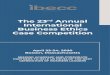 The 23rd Annual International Business Ethics Case CompetitionThe International Business Ethics Case Competition is the nation’s oldest and most distinguished event of its kind