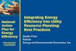 Integrating Energy Efficiency into Utility Resource Planning · – Chapter 3: Energy Resource Planning Processes. • Guidebook on Energy Resource Planning and Procurement Processes:
