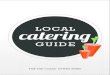 LOCAL caterin˘ - Food in the Colac Otway Region · 2018-10-17 · food. The Local Catering Guide aims to address food issues in the Colac Otway by encouraging local food production