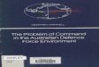 The Problem of Command in the Australian Defence Force … · 2019-03-28 · The problem of command in the Australian defence force environment. ISBN 0 86784 163 X. ISSN 0069 0104