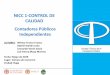 NICC 1-CONTROL DE CALIDAD Contadores Públicos Independientes · Normas Internacional de Contratos de Aseguramiento (3000 - 3699) ISAE (NICA) Normas Internacional de servicios relacionados