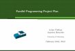 Parallel Programming Project Plande.julian-fietkau.de/pdf/parallel_programming_plan.pdf · ConceptandModel: Overview JulianFietkau,JoachimNitschke MacroscopicSimulation Abstractfromsinglecars,traﬃclightsetc