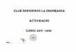 CLUB DEPORTIVO LA ENSEÑANZA ACTIVIDADES CURSO 2017 …ciamariava.org/files/CD_PAGINA_WEB_17-18_nueva.pdf · 2017-07-06 · balonmano voleibol gimnasia rÍtmica danza judo zumba ajedrez
