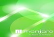MANJARO LINUX - xTom · 2019-08-28 · Manjaro ve Arch hakkında bir not Manjaro, Arch Linux adlı baska¸ bir dagıtıma˘ dayanmaktadır. Bu nedenle, toplulugun˘ yönettigi˘ Arch