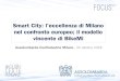 Smart City: l'eccellenza di Milano nel confronto europeo; il …ilclubdelletestepensanti.it/wp/wp-content/uploads/2018/... · 2018-10-26 · Luca Adami, Reisenplatz SA Luigi Deli,