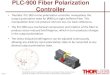 PLC-900 Fiber Polarization Controller - Thorlabs...polarization state (*) and achieved Horizontal state (H). • Total power from fiber output, P 0, was recorded with a power meter
