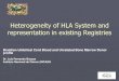 Heterogeneity of HLA System and representation in existing ... · HLA – DRB1 (n=13) Os alelos HLA-A*02, A*24, HLA-B*44, B*35, HLA-DRB1*01, DRB1*04, DRB1*07, DRB1*11, DRB1*13 e DRB1*15