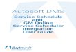 Table of Contents - Autosoftdownload.autosoft-asi.com/instructions/GM/GMOSSUserGuide.pdfService schedules and to easily integrate with the GM Online Service Scheduler (OSS) Web appointment