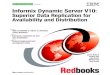 Informix Dynamic Server V10: Superior Data Replication for High 2007-09-02¢  x Informix Dynamic Server
