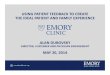 USING PATIENT FEEDBACK TO CREATE THE IDEAL ......The Emory Clinic Success Story Emory Healthcare Emory Clinic • Founded in 1953 • 1,800 clinical providers • 2,500 employees •