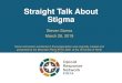 Straight Talk About Stigmaalabamapublichealth.gov/pharmacy/assets/opioid2019_samra.pdf · Stigma Roulette For SUD Stigma from within –Blame self, feel hopeless Stigma from recovery