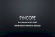 Syncope - AnMed Health · DYSAUTONOMIA SYNCOPE (LOSING CONSCIOUSNESS)