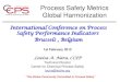 Process Safety Metrics Global Harmonizationevents/PSPI+Conference... · 7. CCPS, as a global process safety organization with strong representation in the Americas, Europe, Asia and