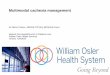 Multimodal cachexia management - Bond University assessment &amp... Multimodal cachexia management Dr Martin Chasen MBChB FCP(SA) MPhil(Pall Care) Medical Oncologist/Director of Palliative
