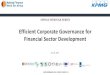 Efficient Corporate Governance for Financial Sector ... · Efficient Corporate Governance for Financial Sector Development July 28, 2020 MFW4A WEBINAR SERIES. HOUSEKEEPING PANELISTS