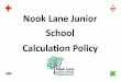 Nook Lane Junior School Calculation Policy · Objective: Multiply two and three digit numbers by a one digit number using formal written layout. Pupils practice to become fluent in