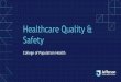 Healthcare Quality & SafetyHealthcare Quality and Safety (HQS) is the study and prevention of adverse events, suboptimal care, ineffective treatments, inefficient processes and unnecessary