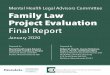 Family Law Project Evaluation Final Report · 2020-07-06 · Executive Summary . People with serious mental illness, or psychiatric disabilities, are highly vulnerable to child custody